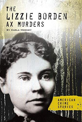 The Lizzie Borden Ax Murders