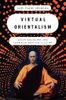 Virtual Orientalism