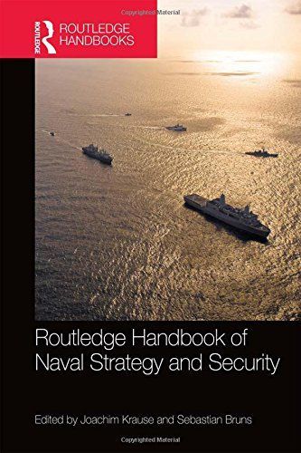 Routledge Handbook of Naval Strategy and Security