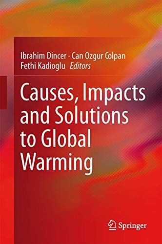 Causes, Impacts and Solutions to Global Warming