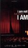 I Am Not But I Know I Am