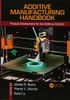 Additive Manufacturing Handbook