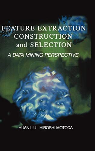 Feature Extraction, Construction and Selection