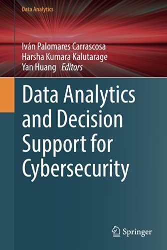 Data Analytics and Decision Support for Cybersecurity