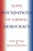 Elite Foundations of Liberal Democracy