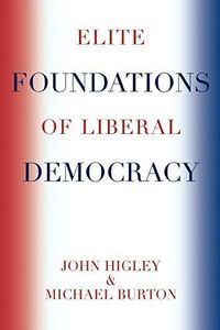 Elite Foundations of Liberal Democracy