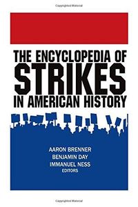 The Encyclopedia of Strikes in American History