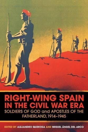 Right-Wing Spain in the Civil War Era