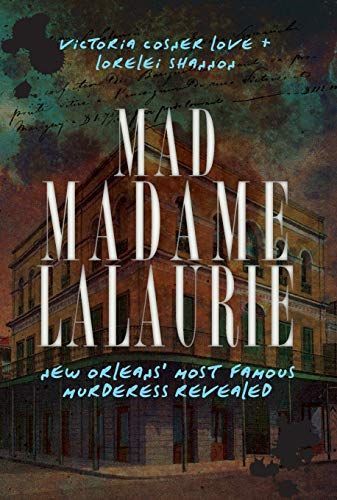 Mad Madame LaLaurie