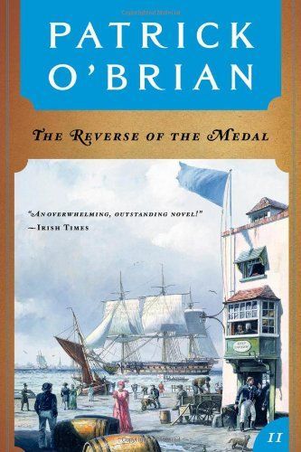 The Reverse of the Medal (Aubrey/Maturin Series, Book 11)