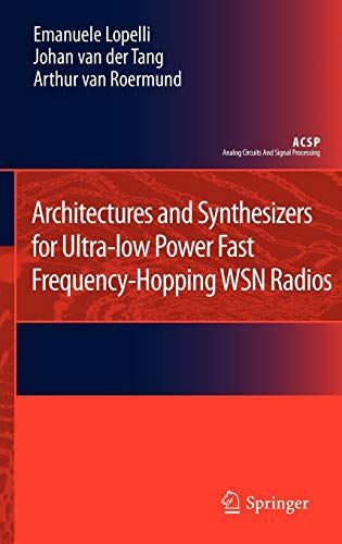 Architectures and Synthesizers for Ultra-low Power Fast Frequency-Hopping WSN Radios