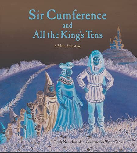 Sir Cumference and All the King's Tens