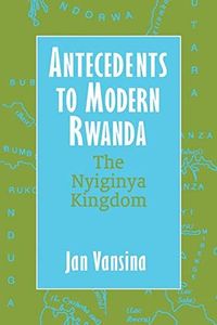Antecedents to Modern Rwanda