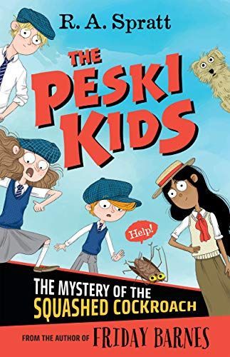 The Peski Kids 1: The Mystery of the Squashed Cockroach
