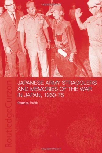 Japanese Army Stragglers and Memories of the War in Japan, 1950-75