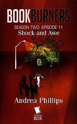 Shock and Awe (Bookburners Season 2 Episode 11)