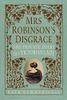 Mrs Robinson’s Disgrace, The Private Diary of A Victorian Lady ENHANCED EDITION