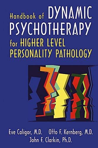 Handbook of Dynamic Psychotherapy for Higher Level Personality Pathology