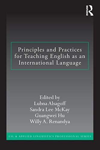 Principles and Practices for Teaching English as an International Language