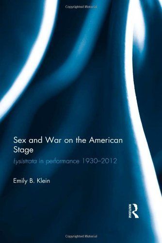 Sex and War on the American Stage