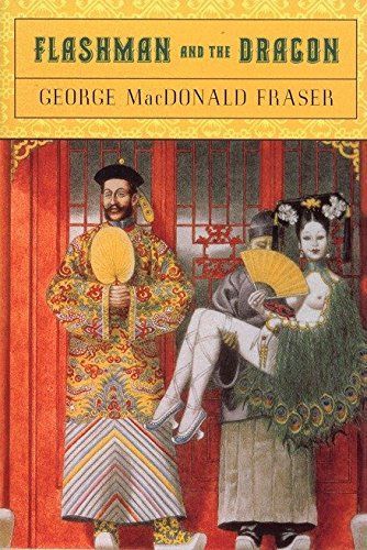 Flashman and the Dragon (The Flashman Papers, Book 10)