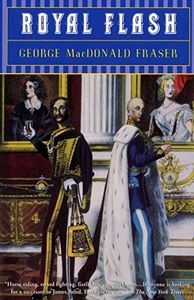 Royal Flash (The Flashman Papers, Book 2)