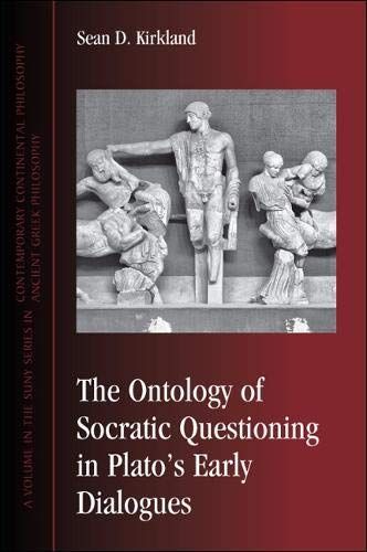 Ontology of Socratic Questioning in Plato's Early Dialogues, The