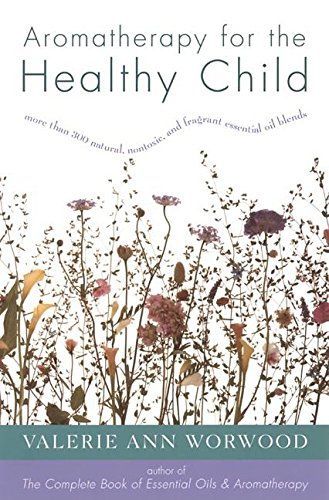 Aromatherapy for the Healthy Child
