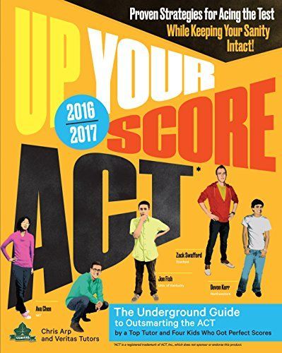 Up Your Score: ACT, 2016-2017 Edition