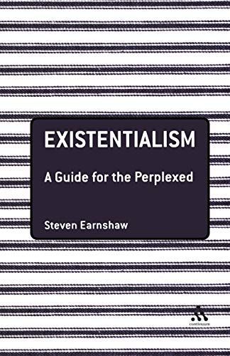 Existentialism: A Guide for the Perplexed