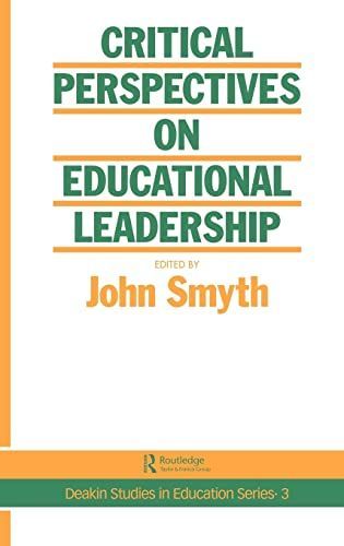 Critical Perspectives On Educational Leadership