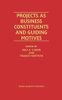 Projects as Business Constituents and Guiding Motives