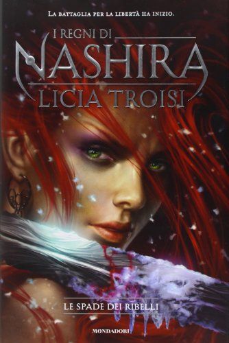 I Regni di Nashira - 2. Le spade dei ribelli