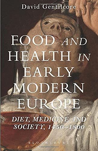 Food and Health in Early Modern Europe