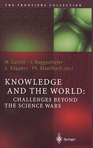 Knowledge and the World: Challenges Beyond the Science Wars