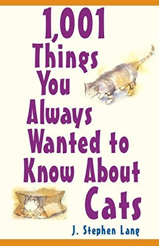 1,001 Things You Always Wanted To Know About Cats