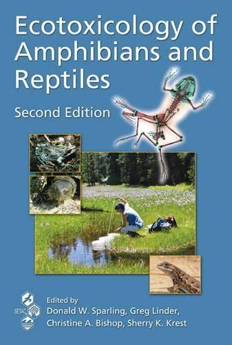 Ecotoxicology of Amphibians and Reptiles, Second Edition