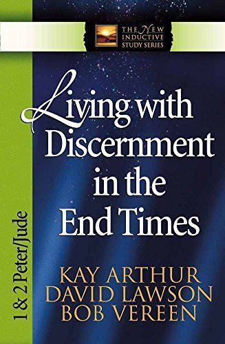 Living with Discernment in the End Times