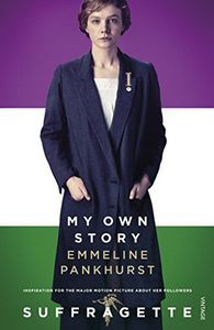 A Suffragette - My Own Story (Illustrated)