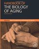 Handbook of the Biology of Aging