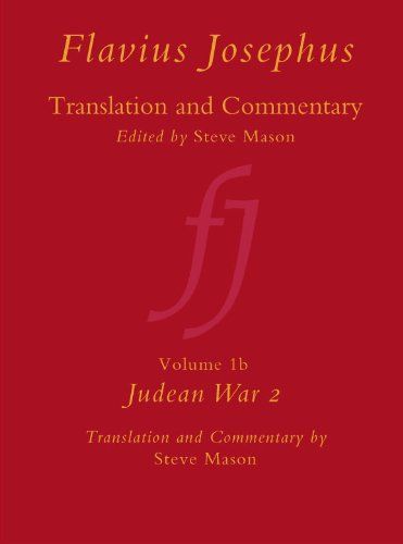 Flavius Josephus: Translation and Commentary, Volume 1B: Judean War 2