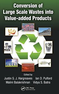 Conversion of Large Scale Wastes into Value-added Products