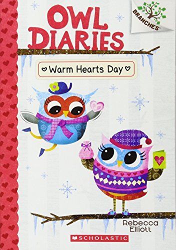 Warm Hearts Day: A Branches Book (Owl Diaries #5)