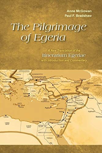 The Pilgrimage of Egeria