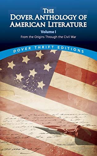 The Dover Anthology of American Literature, Volume I