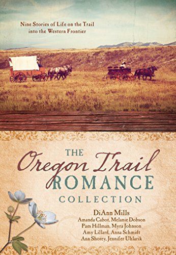 The Oregon Trail Romance Collection