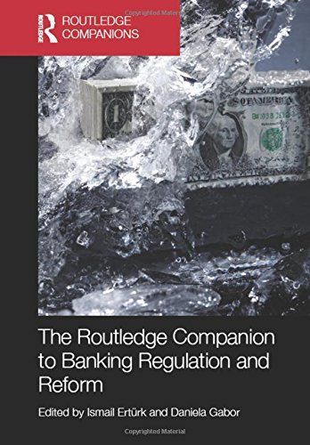 The Routledge Companion to Banking Regulation and Reform