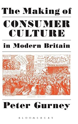 The Making of Consumer Culture in Modern Britain