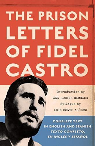 The Prison Letters of Fidel Castro