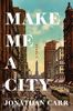Make Me A City